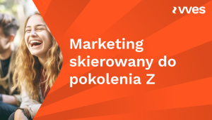 Marketing skierowany do pokolenia Z